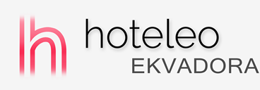 Viesnīcas Ekvadorā - hoteleo
